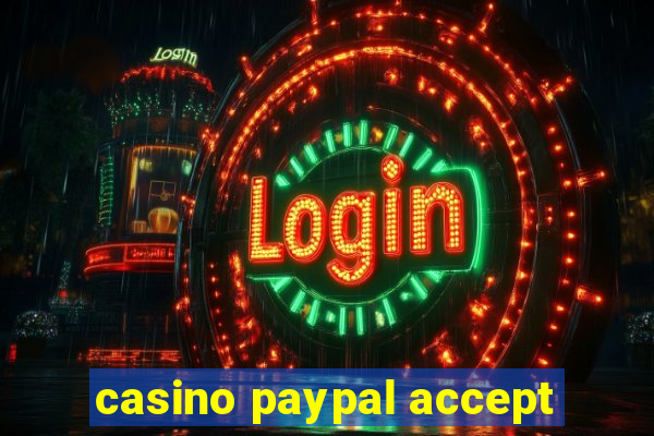 casino paypal accept