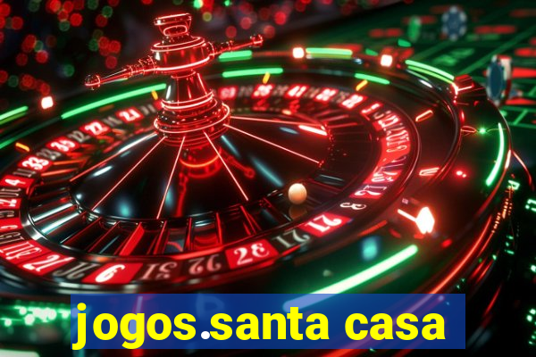 jogos.santa casa