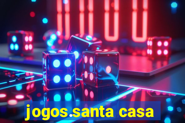 jogos.santa casa