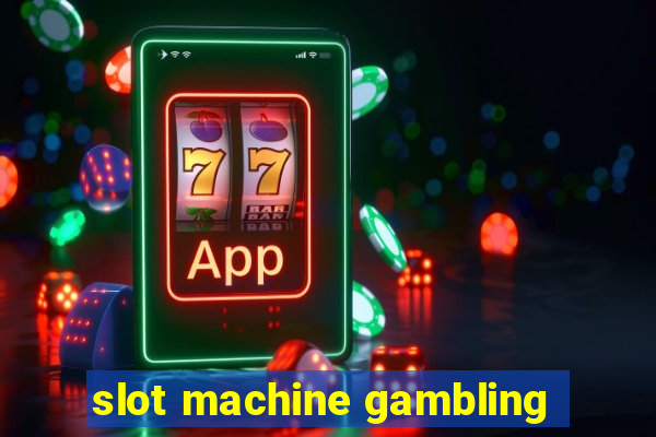 slot machine gambling