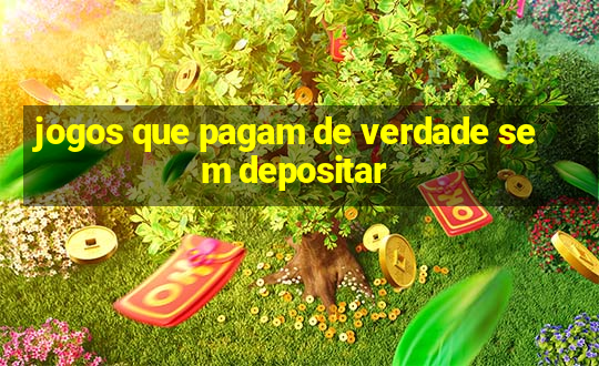 jogos que pagam de verdade sem depositar