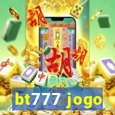 bt777 jogo