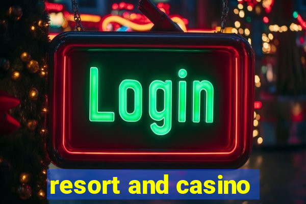 resort and casino