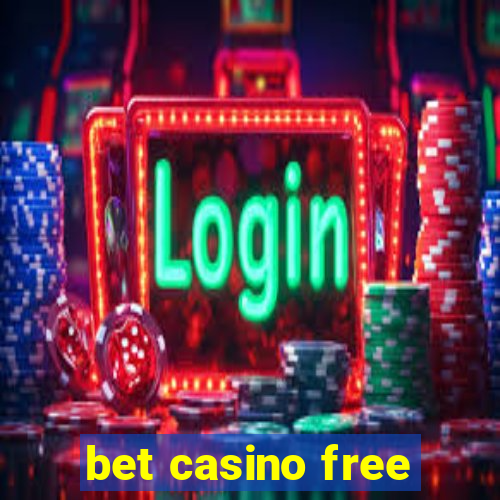 bet casino free