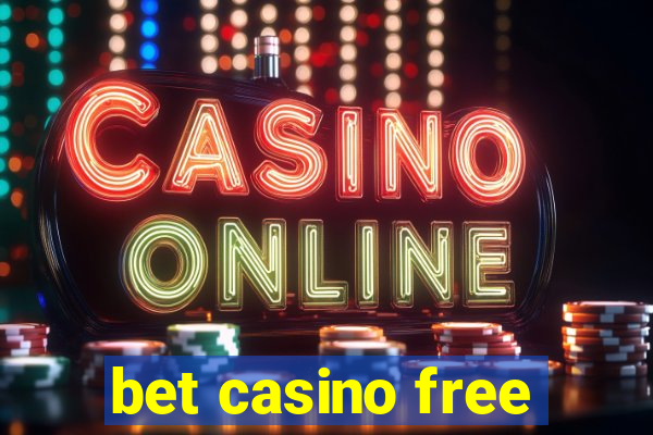 bet casino free