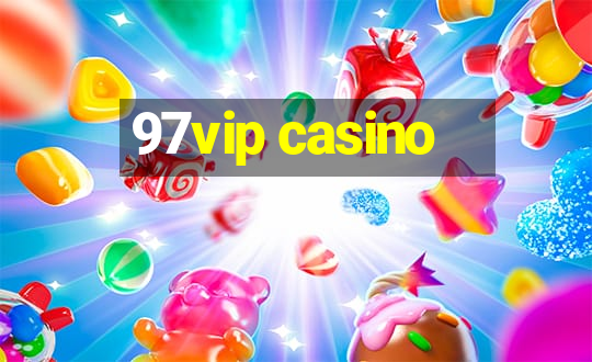 97vip casino