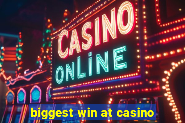 biggest win at casino