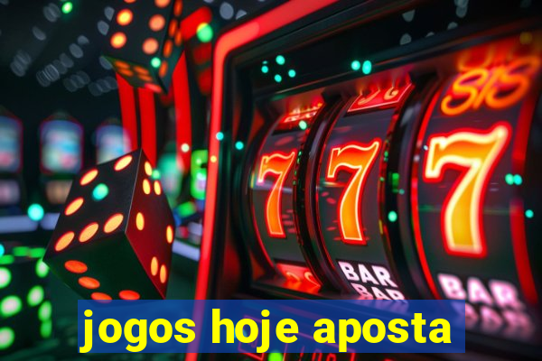 jogos hoje aposta