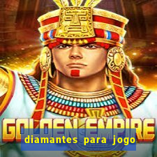 diamantes para jogo free fire