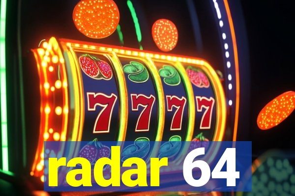 radar 64