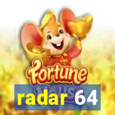 radar 64