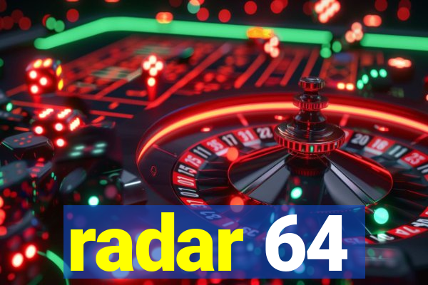 radar 64