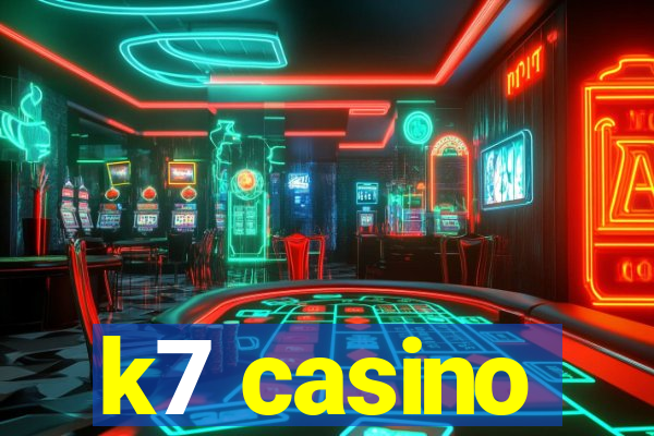 k7 casino