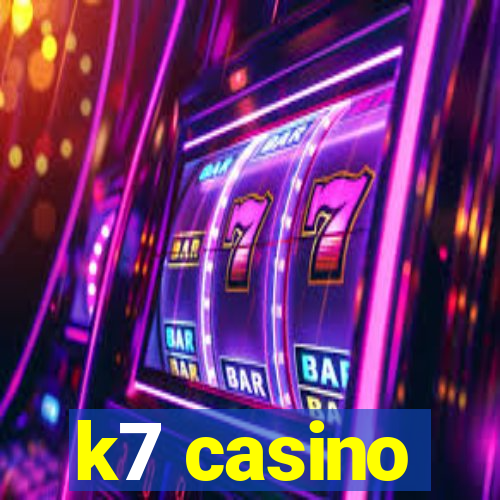 k7 casino