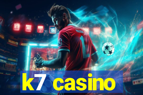 k7 casino