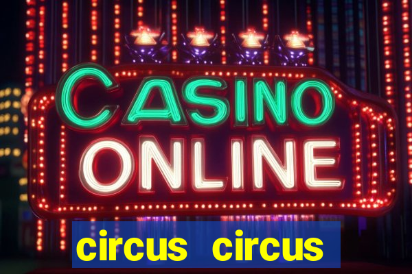 circus circus casino and hotel