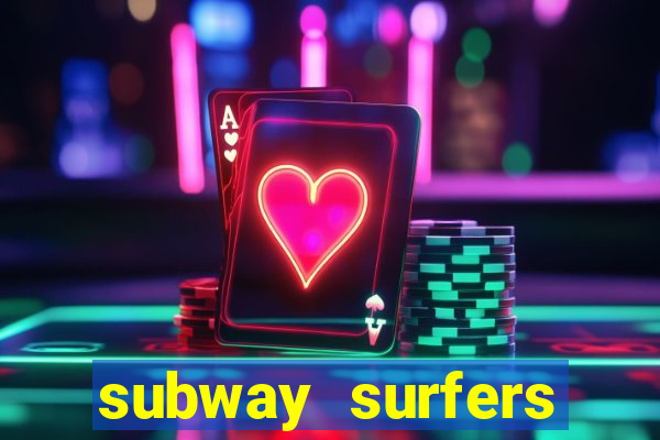 subway surfers zurich download