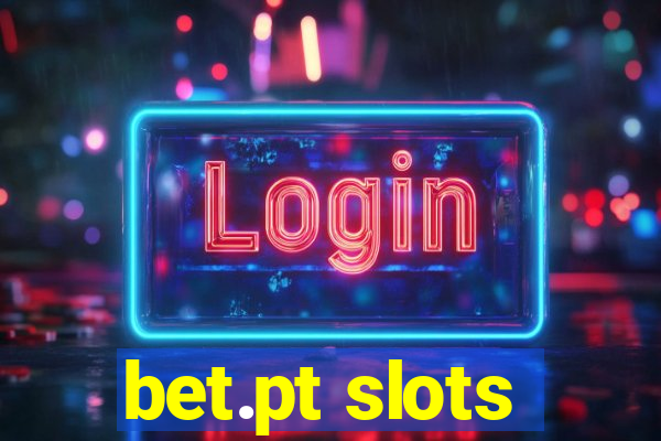 bet.pt slots