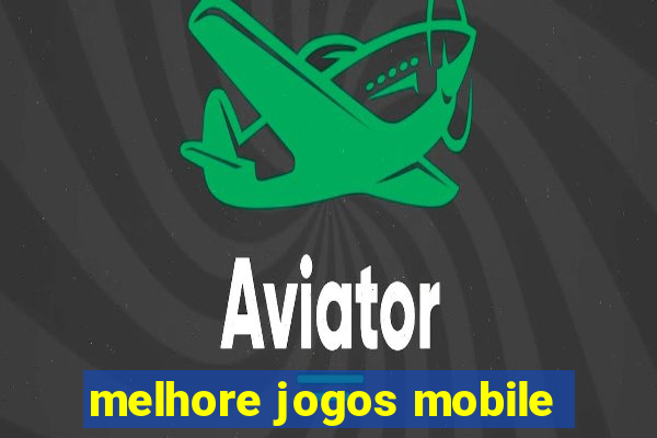 melhore jogos mobile