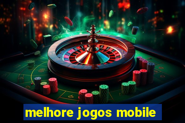 melhore jogos mobile