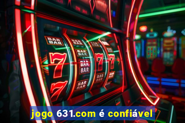 jogo 631.com é confiável