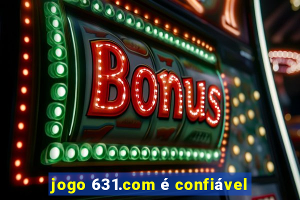 jogo 631.com é confiável