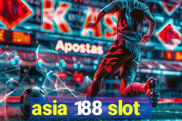 asia 188 slot