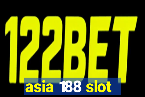 asia 188 slot