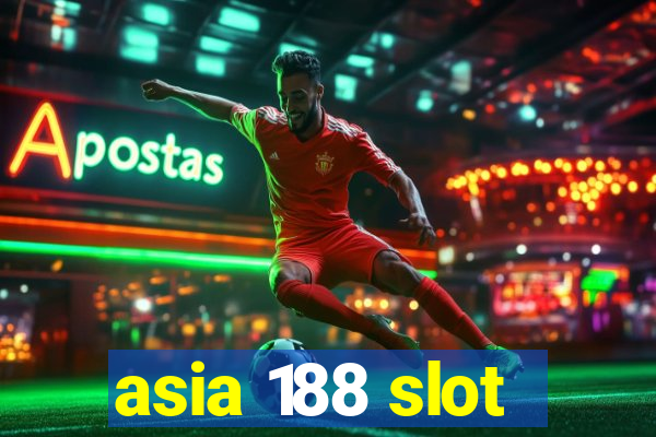 asia 188 slot