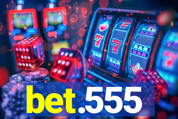 bet.555