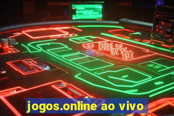 jogos.online ao vivo