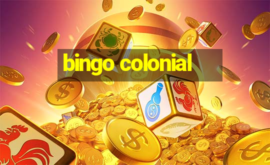 bingo colonial