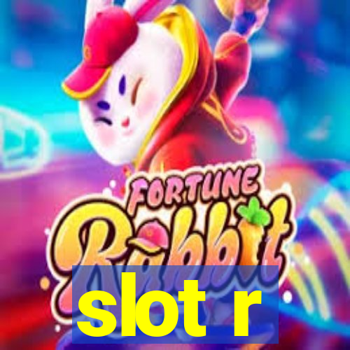 slot r