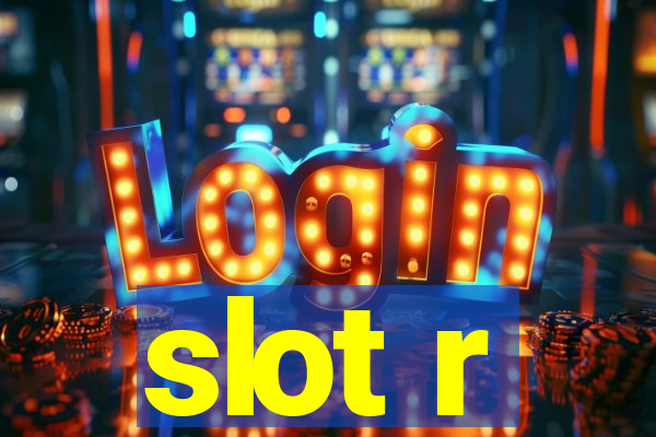 slot r