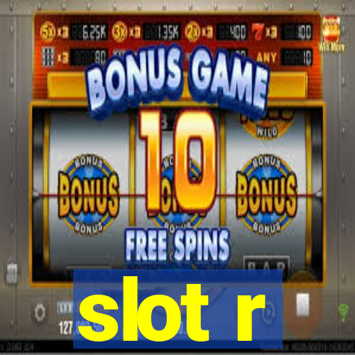 slot r