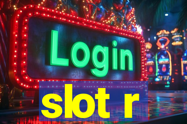 slot r