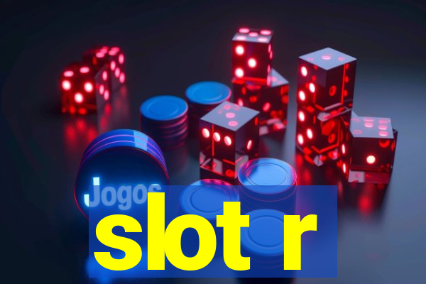 slot r