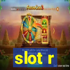 slot r