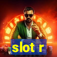 slot r