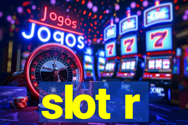 slot r