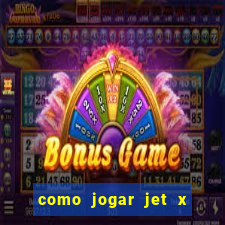 como jogar jet x no celular