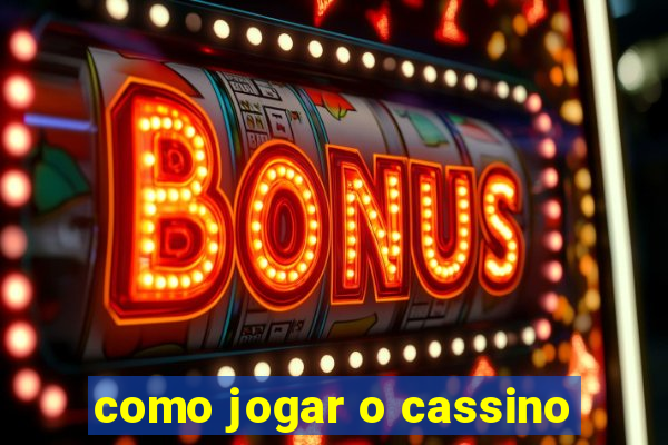 como jogar o cassino