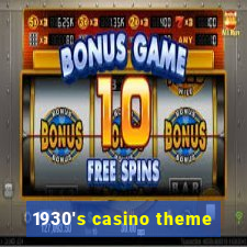 1930's casino theme