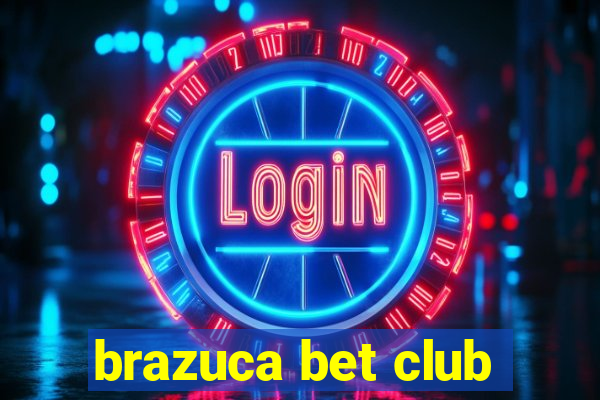 brazuca bet club