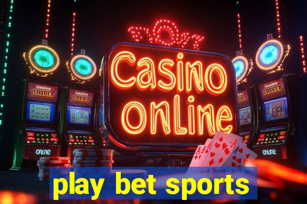 play bet sports