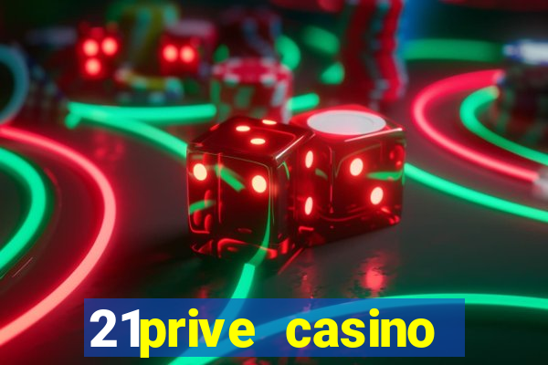 21prive casino welcome bonus