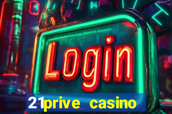 21prive casino welcome bonus