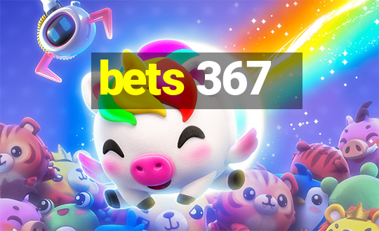 bets 367