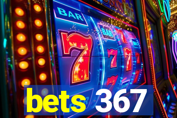 bets 367