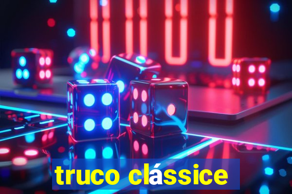 truco clássice